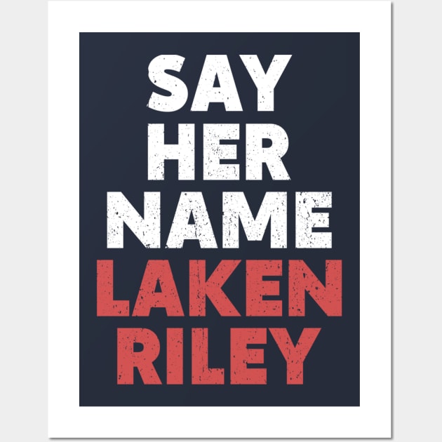 Her Name is Laken Riley Say Her Name Laken Wall Art by limdaebum
